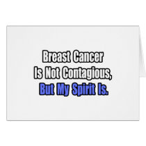 Breast Cancer Is Not Contagious..