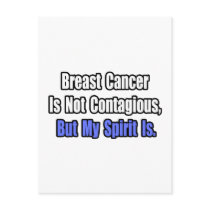 Breast Cancer Is Not Contagious..