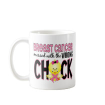 Breast Cancer Messed With The Wrong Chick Mug