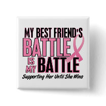 Breast Cancer My BATTLE TOO 1 Best Friend