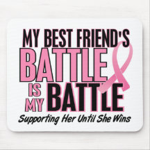 Breast Cancer My BATTLE TOO 1 Best Friend Mousepads