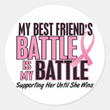 Breast Cancer My BATTLE TOO 1 Best Friend Stickers