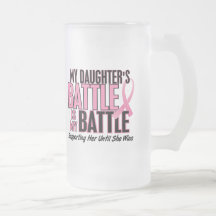 Breast Cancer My BATTLE TOO 1 Daughter Coffee Mugs