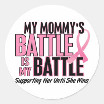 Breast Cancer My BATTLE TOO 1 Mommy Stickers