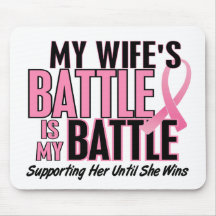 Breast Cancer My BATTLE TOO 1 Wife Mouse Pad