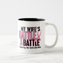 Breast Cancer My BATTLE TOO 1 Wife Mug