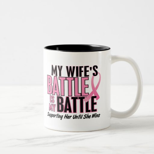 Breast Cancer My BATTLE TOO 1 Wife Mug