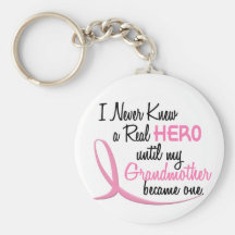 BREAST CANCER Never Knew A Real Hero 3 Grandmother Key Chain