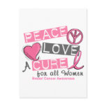 Breast Cancer PEACE, LOVE, A CURE 1 (All Women)