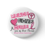 Breast Cancer PEACE, LOVE, A CURE 1 (Best Friend)