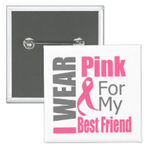 Breast Cancer Ribbon I Wear Pink Best Friend