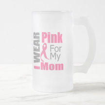 Breast Cancer Ribbon I Wear Pink Mom Coffee Mugs