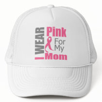 Breast Cancer Ribbon I Wear Pink Mom Hat