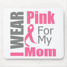 Breast Cancer Ribbon I Wear Pink Mom Mouse Pads