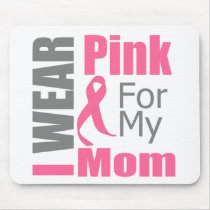 Breast Cancer Ribbon I Wear Pink Mom Mouse Pads