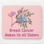 Breast Cancer Sisters Mouse Pad