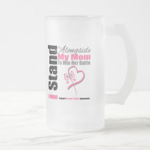 Breast Cancer Stand Alongside My Mom Mugs