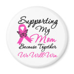 Breast Cancer Support (Mom) Refrigerator Magnet