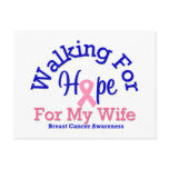 Breast Cancer Walking For Hope For My Wife Postcard