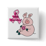breast cancer will survive pig pinback button