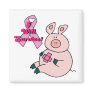 breast cancer will survive pig fridge magnets