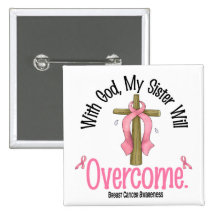 Breast Cancer With God My Sister Will Overcome Pin
