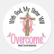 Breast Cancer With God My Sister Will Overcome Round Sticker