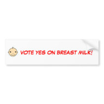 Breastfeeding bumper sticker (Vote yes on...)