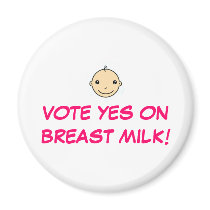 Breastfeeding magnet (Vote yes on breast milk)