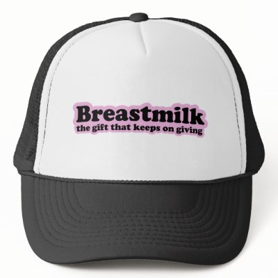 Breastmilk Trucker Hats by FamilyCares