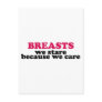 Breasts we stare because we care post card