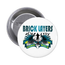 Brick Layers Gone Wild Pinback Buttons
