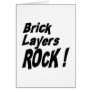 Brick Layers Rock! Greeting Card