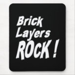 Brick Layers Rock! Mousepad