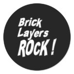 Brick Layers Rock! Sticker