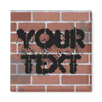 brick wall, YOUR TEXT Refrigerator Magnet