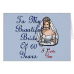 Bride Of 60 Years Card