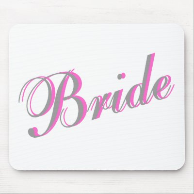 Bride (Script) Mouse Pads by BacheloretteGirl