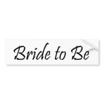 Bride to Be Bumper Sticker