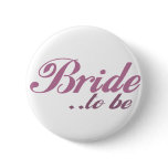 Bride to be pinback buttons