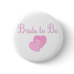 Bride to Be Button