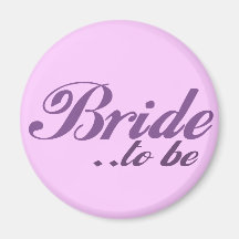 Bride to be fridge magnet
