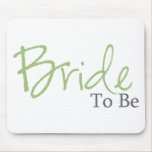 Bride To Be (Green Script) Mousepads