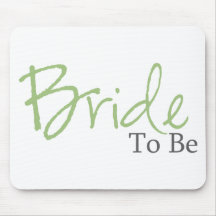 Bride To Be (Green Script) Mousepads