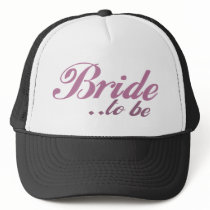 Bride to be trucker hats
