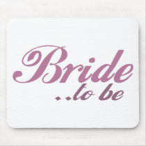 Bride to be mouse pad