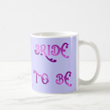 Bride To Be Mug (also available as shirt)