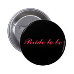 Bride to be pin