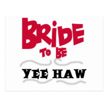 Bride to Be YeeHaw T-shirts and Gifts Post Cards