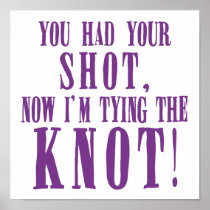 Bride to Be You Had Your Shot